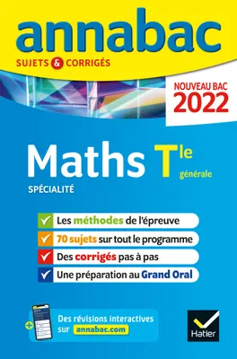 Annales du bac Annabac 2022 Maths Tle générale (spécialité), méthodes & sujets corrigés nouveau bac