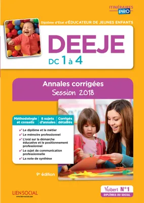 DEEJE - Épreuves de certification DC 1 à 4 - Annales corrigées, Diplôme d'État d'Éducateur de jeunes enfants - Session 2018
