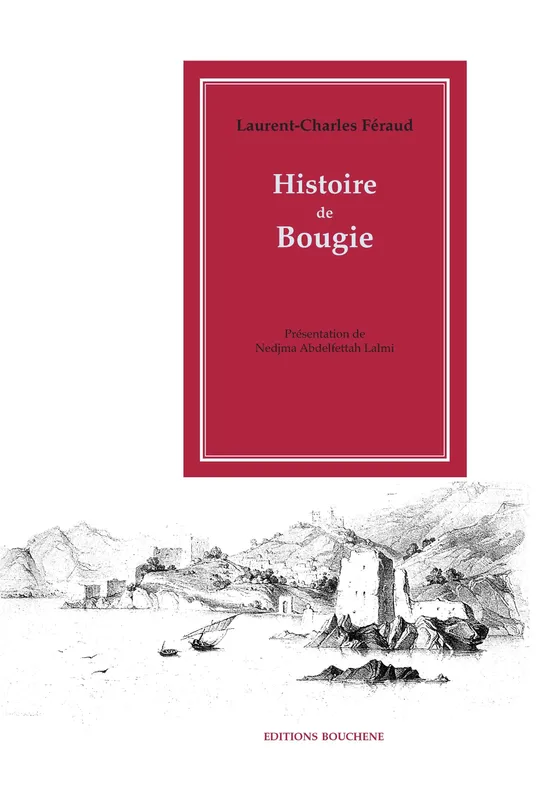 Histoire de Bougie Laurent-Charles Féraud