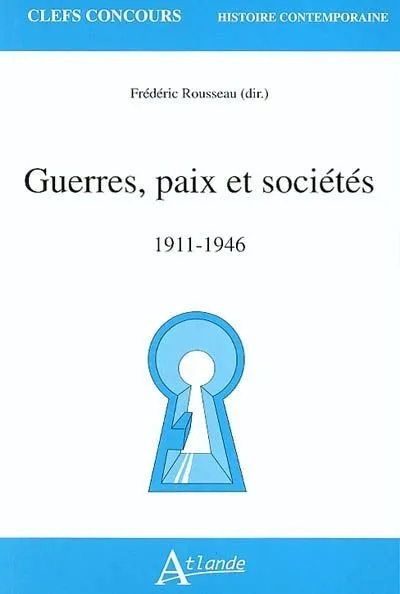Livres Histoire et Géographie Histoire Histoire générale Guerres, paix et sociétés, 1911-1946 Frédéric Rousseau