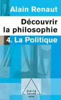 4, La Politique (Découvrir la philosophie,4), 4. La Politique