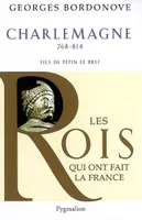 Les Rois qui ont fait la France - Charlemagne, 768-814, Fils de Pépin Le Bref