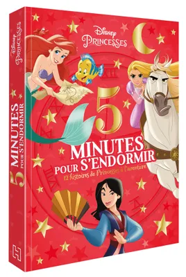 Cars, DISNEY PRINCESSES - 5 Minutes pour s'endormir - 12 Histoires de Princesses à l'aventure, Les Princesses à l'aventure