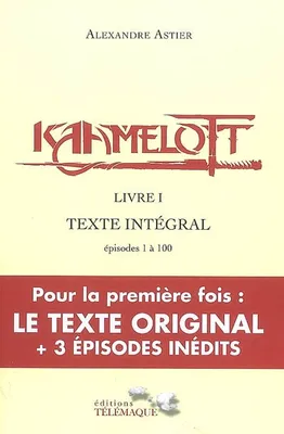 Livre 1, Épisodes 1 à 100, Kaamelott / Episodes 1 à 100, Volume 1, Episodes 1 à 100