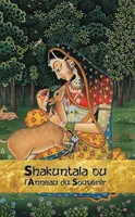 Shakuntala ou l'anneau du souvenir