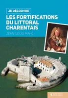 Les fortifications du littoral charentais - de Vauban au mur de l'Atlantique