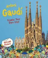 Antoni Gaudi Create Your Own City Sticker Book /anglais