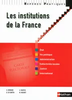 Les institutions de la France / Etat, vie politique, administration, collectivités locales, justice,, Livre