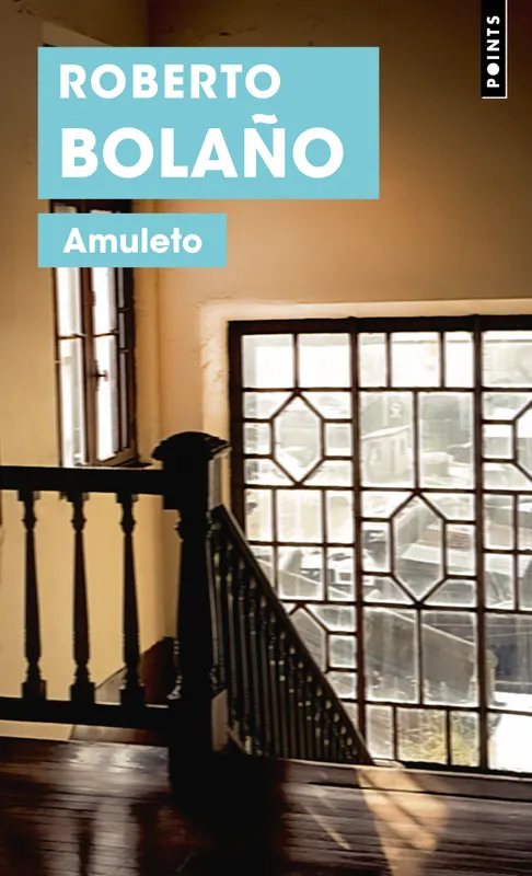 Livres Littérature et Essais littéraires Romans contemporains Etranger Amuleto Roberto Bolaño