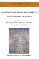 Les chemins de l'harmonisation pénale, CONTRIBUTIONS EN FRANÇAIS ET EN ANGLAIS