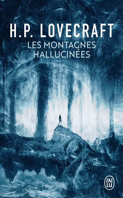 Livres Littératures de l'imaginaire Science-Fiction Les montagnes hallucinées, Suivi de Dans l'abîme du temps Howard Phillips Lovecraft