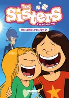 69, Les Sisters - La Série TV - Poche - tome 69, Un selfie avec Joy D