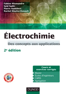 Électrochimie - 2e édition - Des concepts aux applications, Des concepts aux applications
