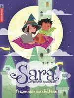 Sara apprentie sorcière, Prisonnier au château