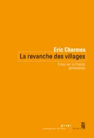 La Revanche des villages, Essai sur la France périurbaine