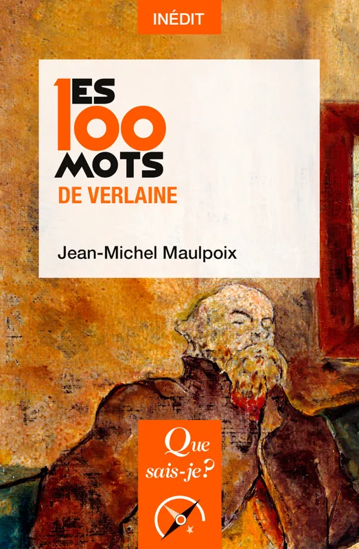 Les 100 mots de Verlaine Jean-Michel Maulpoix