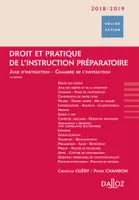 Droit et pratique de l'instruction préparatoire 2018/19 - 10e ed., Juge d'instruction - Chambre de l'instruction