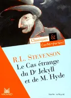 Le Cas étrange du Dr Jekyll et de M. Hyde - Classiques et Contemporains