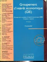 Groupement d'intérêt économique (GIE) - Groupement Européen d'Intérêt Economique (GEIE) : création, gestion, groupement européen d'intérêt économique, GEIE, création, gestion