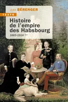 Histoire de l'empire des Habsbourg T2, 1665-1918