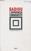 Circonstances, 5, L' Hypothèse communiste, Circonstances, 5