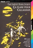 Callaghan, 2 : Ça plane pour Callaghan