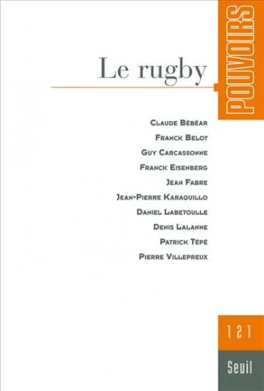 Livres Loisirs Sports Pouvoirs, n° 121, Le Rugby, Le rugby, Le rugby Collectif
