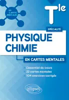 Spécialité Physique-Chimie - Terminale, 22 cartes mentales et 104 exercices corrigés