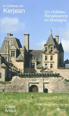 Le château de Kerjean, un château Renaissance en Bretagne
