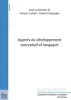Aspects du développement conceptuel et langagier