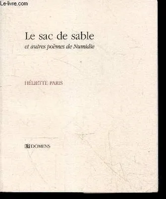 Le sac de sable et autres poemes de Numidie - Exemplaire n°147 / 300 sur Vergé Conquéror - Mediterranee vivante, et autres poèmes de Numidie