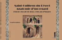 Saint-Guilhem-du-Désert Anatomie d'un regard, Histoire chorale de deux-cents ans d'images