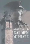 André taraud gardien de phare