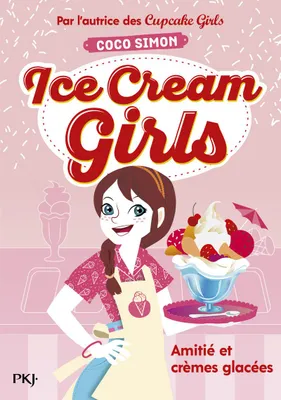 Ice cream girls, 1, Amitiés et crèmes glacées