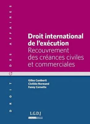 Droit international de l'exécution, RECOUVREMENT DES CRÉANCES CIVILES ET COMMERCIALES