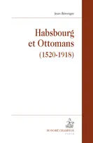 Habsbourg et Ottomans - 1520-1918