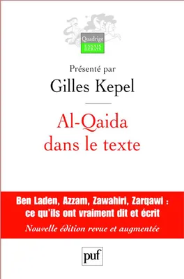 Al-Qaida dans le texte, Écrits d'Oussama ben Laden, Abdallah Azzam, Ayman al-Zawahiri et Abou Moussab al-Zarqawi. Traductions de Jean-Pierre Milelli