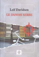 Le danois serbe, roman