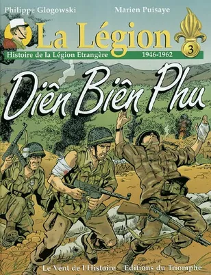 3, Diên-Biên-Phu, Histoire de la Légion Etrangère (1946-1962) - Diên Biên Phu - BD, Diên-Biên-Phu