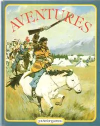 Aventures : Histoires d'aventures, histoires d'aventures Jean-Paul Colbus