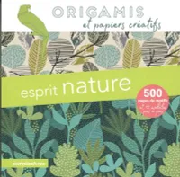 Esprit nature : origamis et papiers créatifs