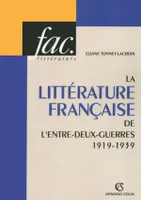La littérature française de l'entre-deux-guerres 1919-1939