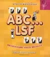 ABC, LSF : dictionnaire visuel bilingue, dictionnaire visuel bilingue