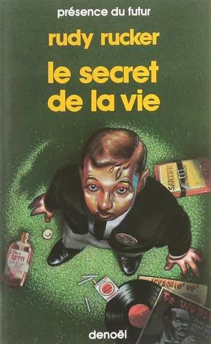 Livres Littératures de l'imaginaire Science-Fiction Le secret de la vie Rudy Rucker