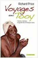 Voyages avec Tooy, Histoire, mémoire, imaginaire des Amériques noires