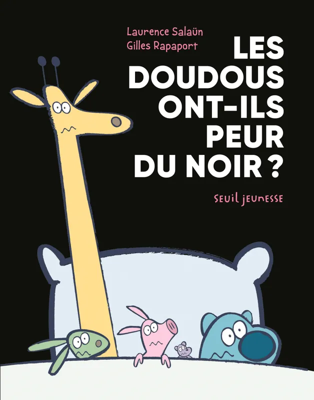 Livres Jeunesse de 3 à 6 ans Albums Les Doudous ont-ils peur du noir Laurence Salaün