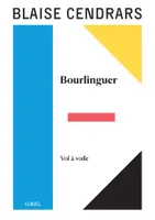 Œuvres complètes, Bourlinguer - Vol à voile