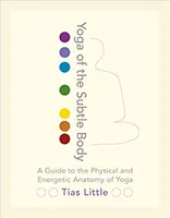 Yoga Of The Subtle Body /anglais