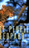 Le peuple léopard - Tugwaan et les siens, Tugwaan et les siens
