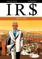 I.R.$. - Volume 2 - Blue Ice